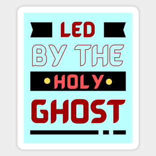 Led By The Holy Ghost | Christian Typography Magnet